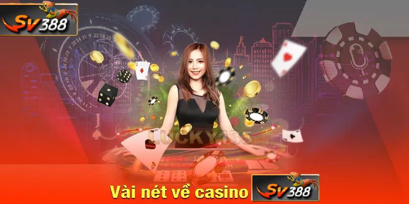 Khám phá về Casino SV388