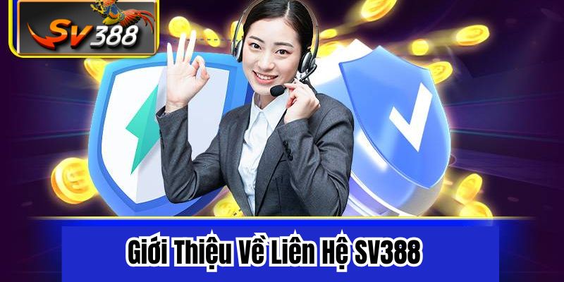 Giới Thiệu Về Liên Hệ SV388